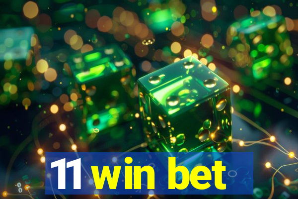 11 win bet
